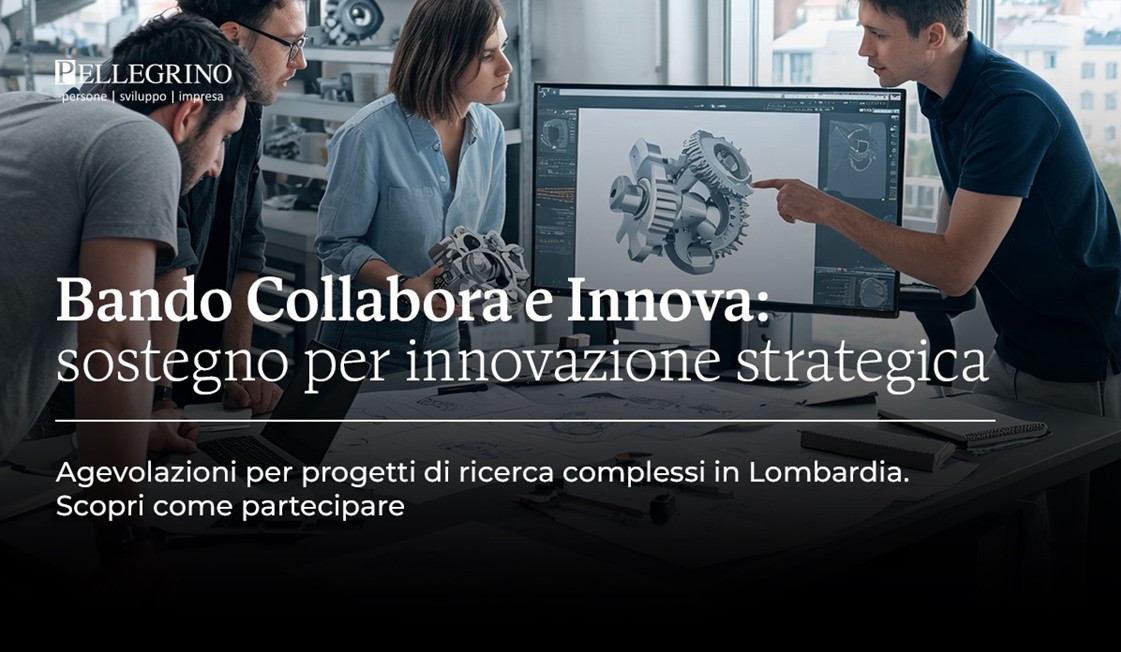 Collabora &amp; Innova fino a 5 milioni per progetti di ricerca e sviluppo